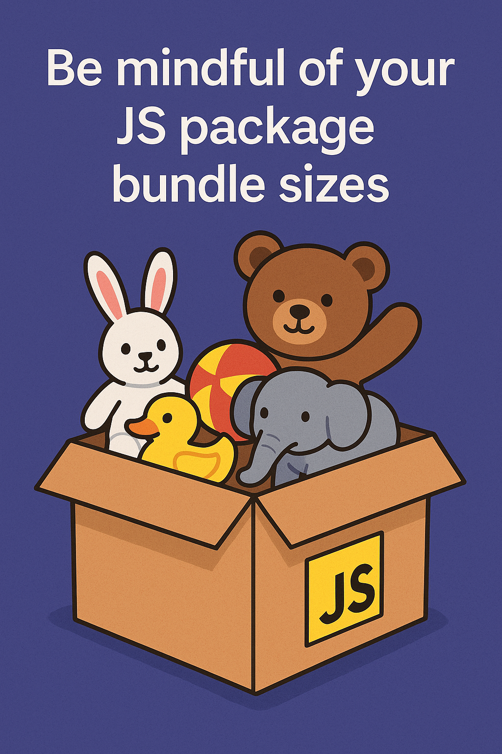 Be mindful of your JS package bundle sizes